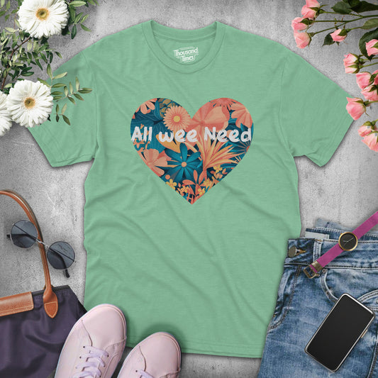 Heart Flower "All we need" women's T-Shirt