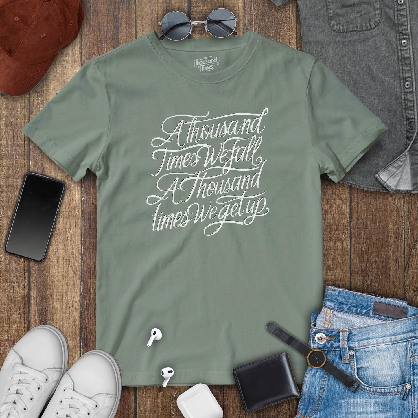 'A thousand times we fall, A thousand times we get up' T-Shirt (Only Front design)