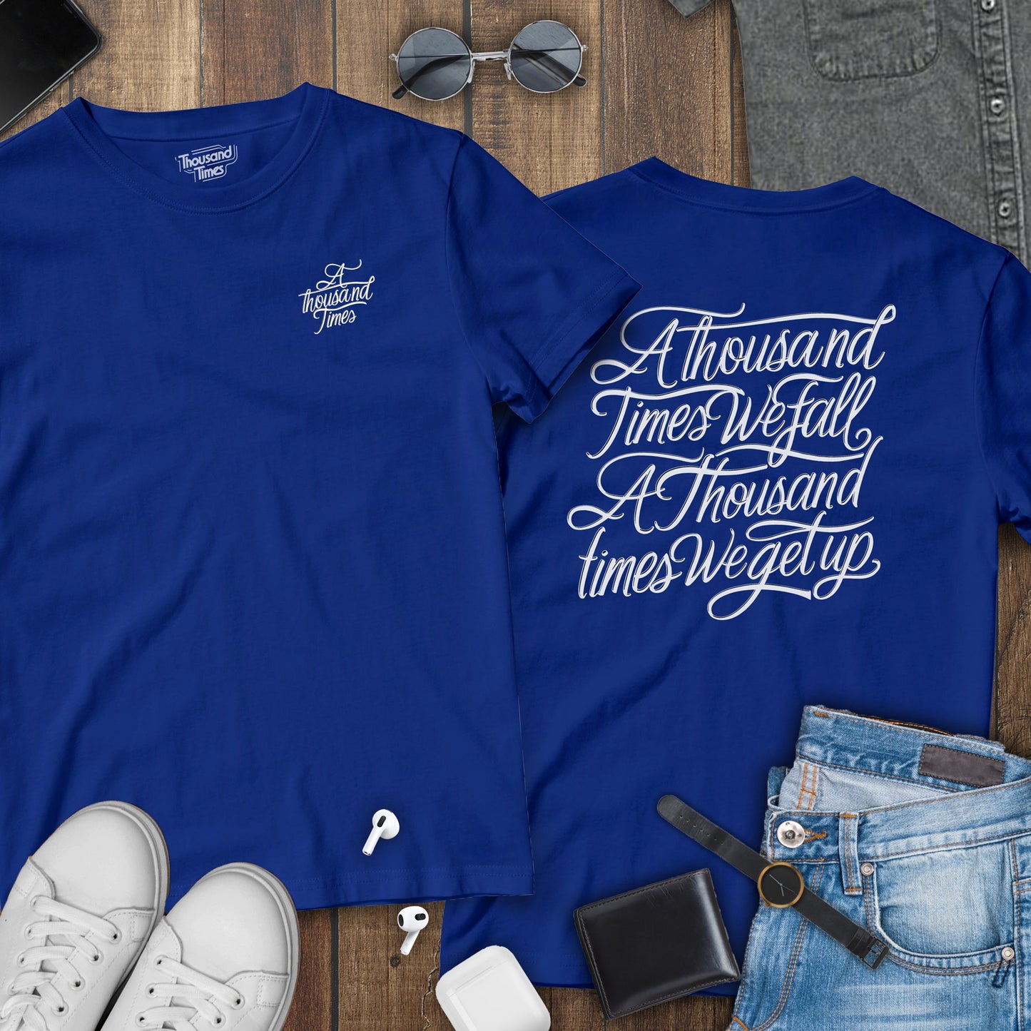 'A thousand times we fall, A thousand times we get up' unisex T-Shirt (Front and Back)