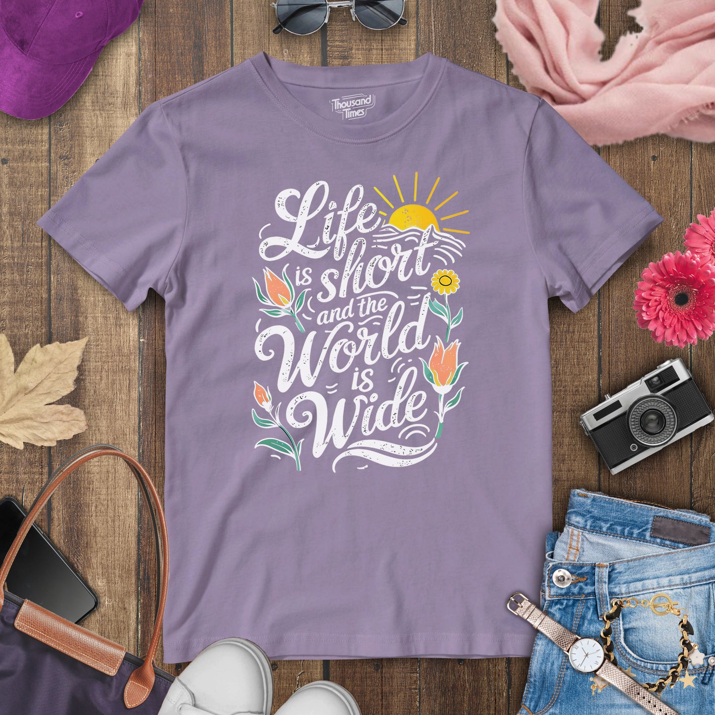 "Life is short and the world is wide" women's T-Shirt