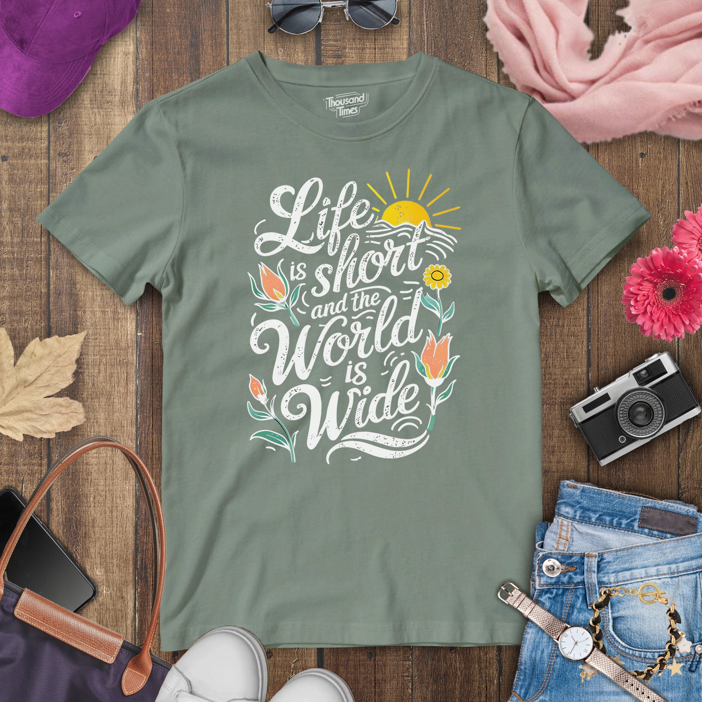 "Life is short and the world is wide" women's T-Shirt