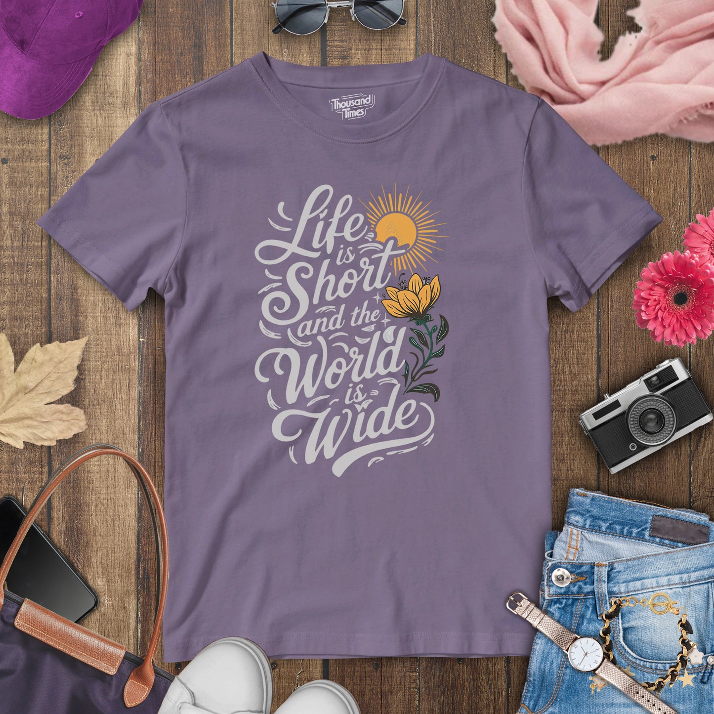 "Life is short and the world is wide" women's T-Shirt