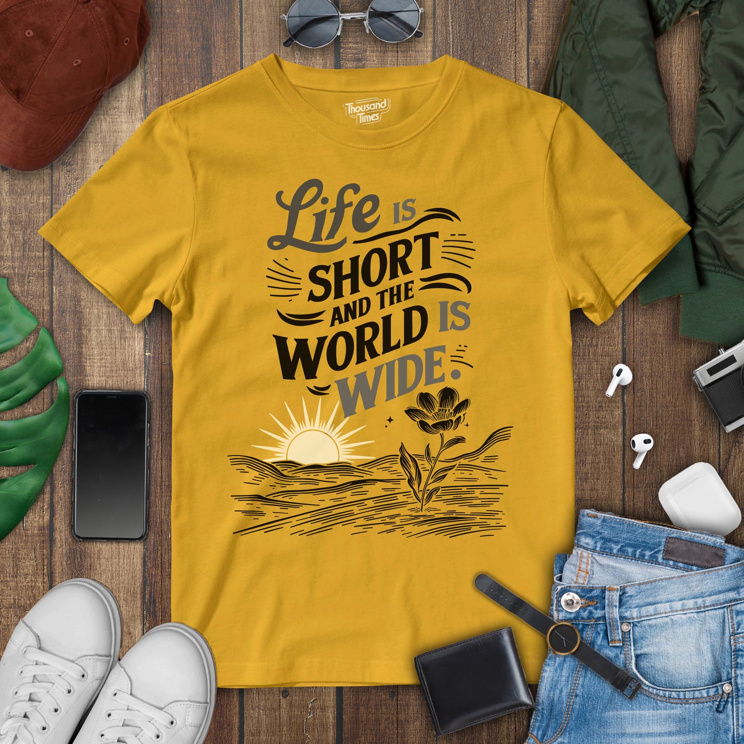 "Life is short and the world is wide" T-Shirt