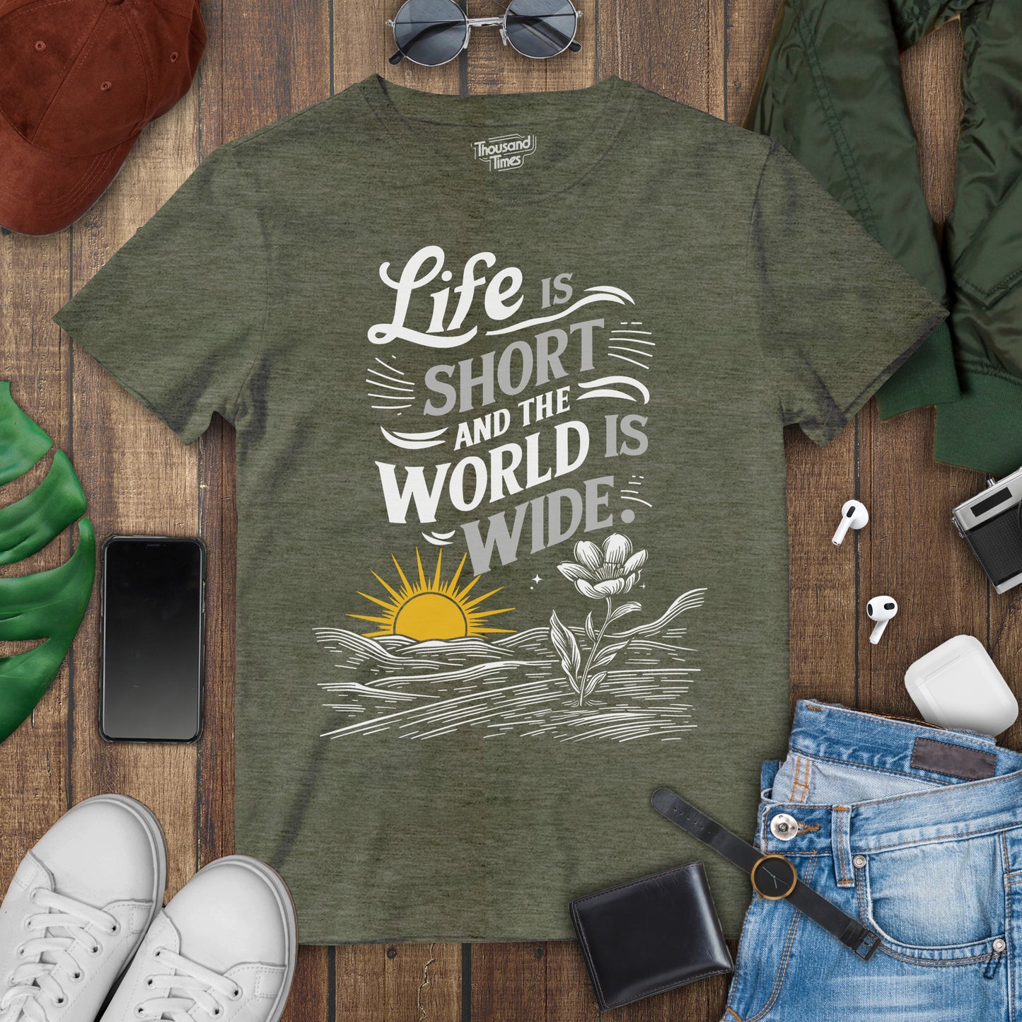 "Life is short and the world is wide" T-Shirt