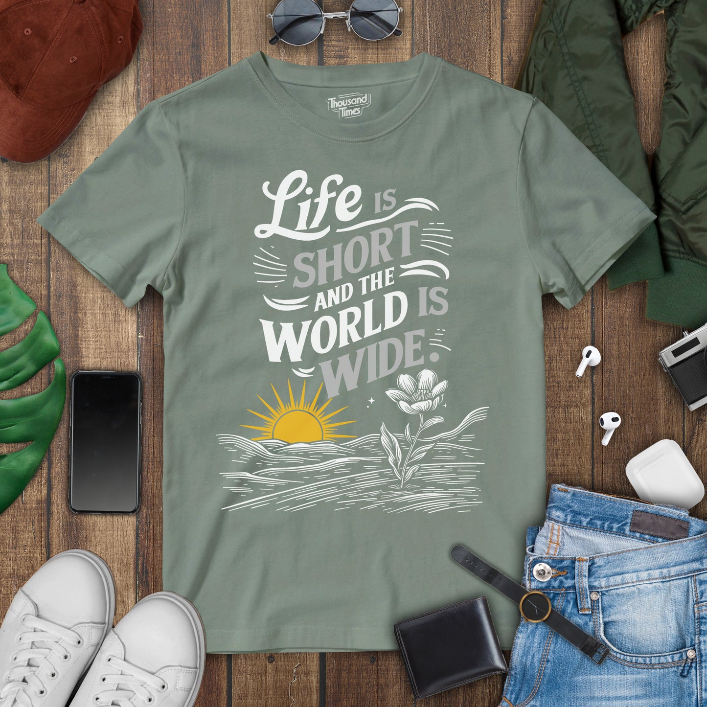 "Life is short and the world is wide" T-Shirt