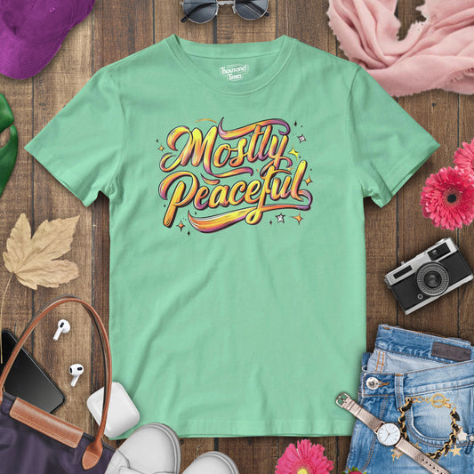 "Mostly Peaceful" women's T-Shirt