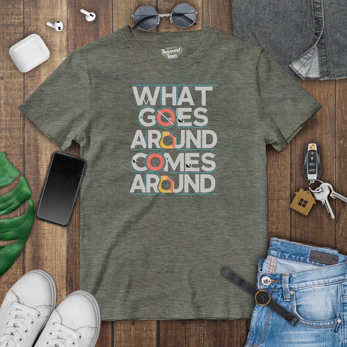 'What Goes Around Comes Around' unisex T-Shirt