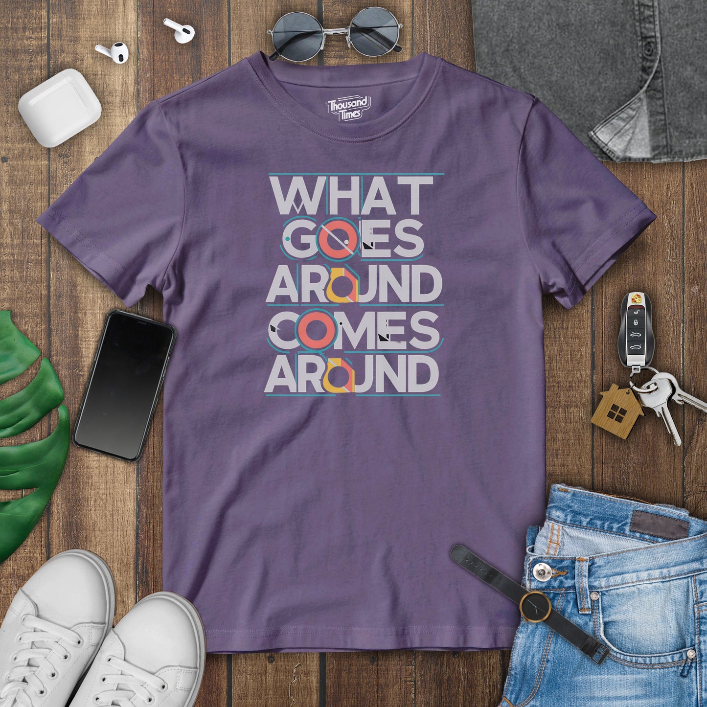 'What Goes Around Comes Around' unisex T-Shirt