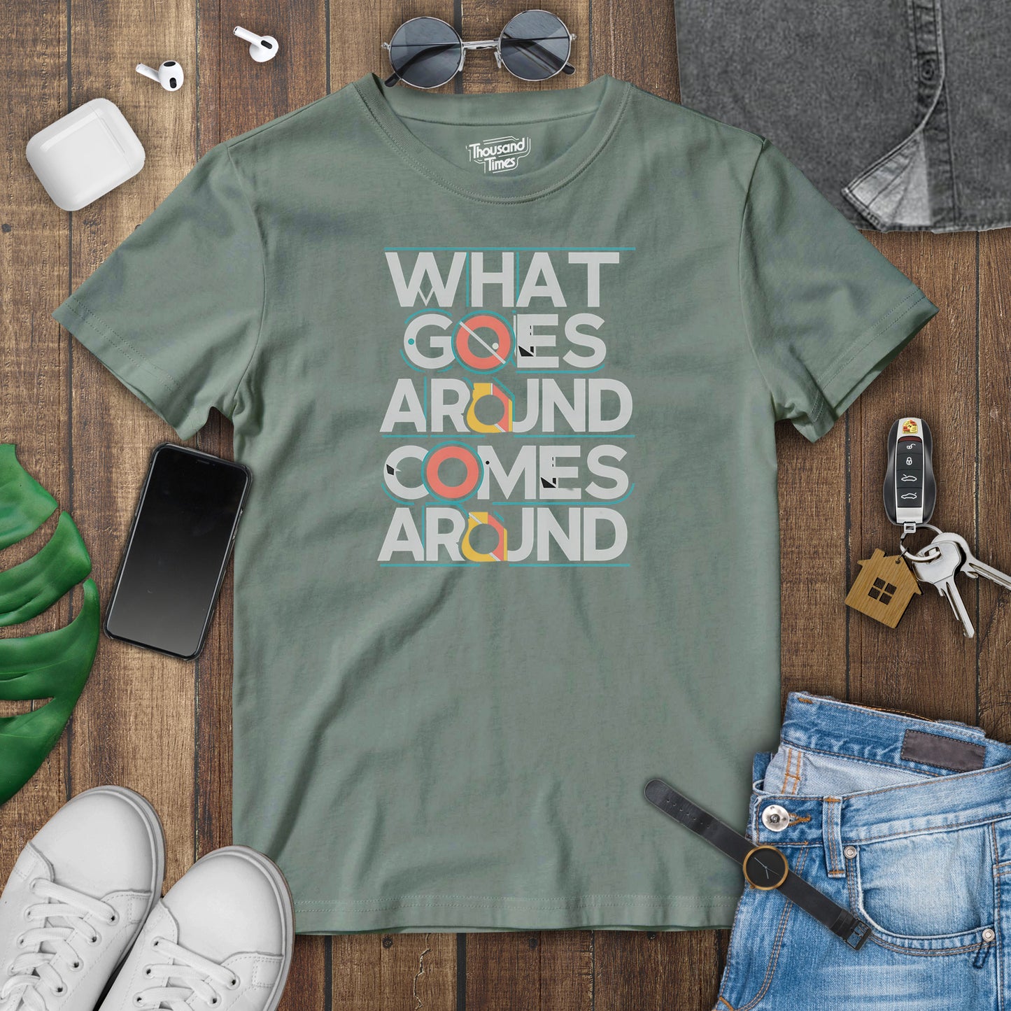 'What Goes Around Comes Around' unisex T-Shirt