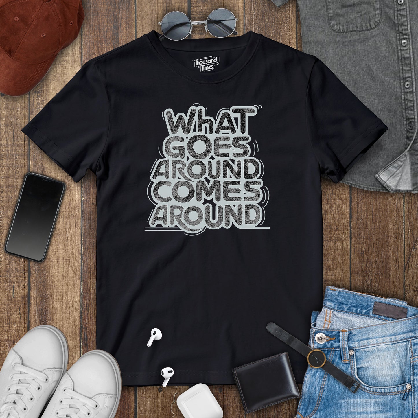 'What Goes Around Comes Around' men's T-Shirt