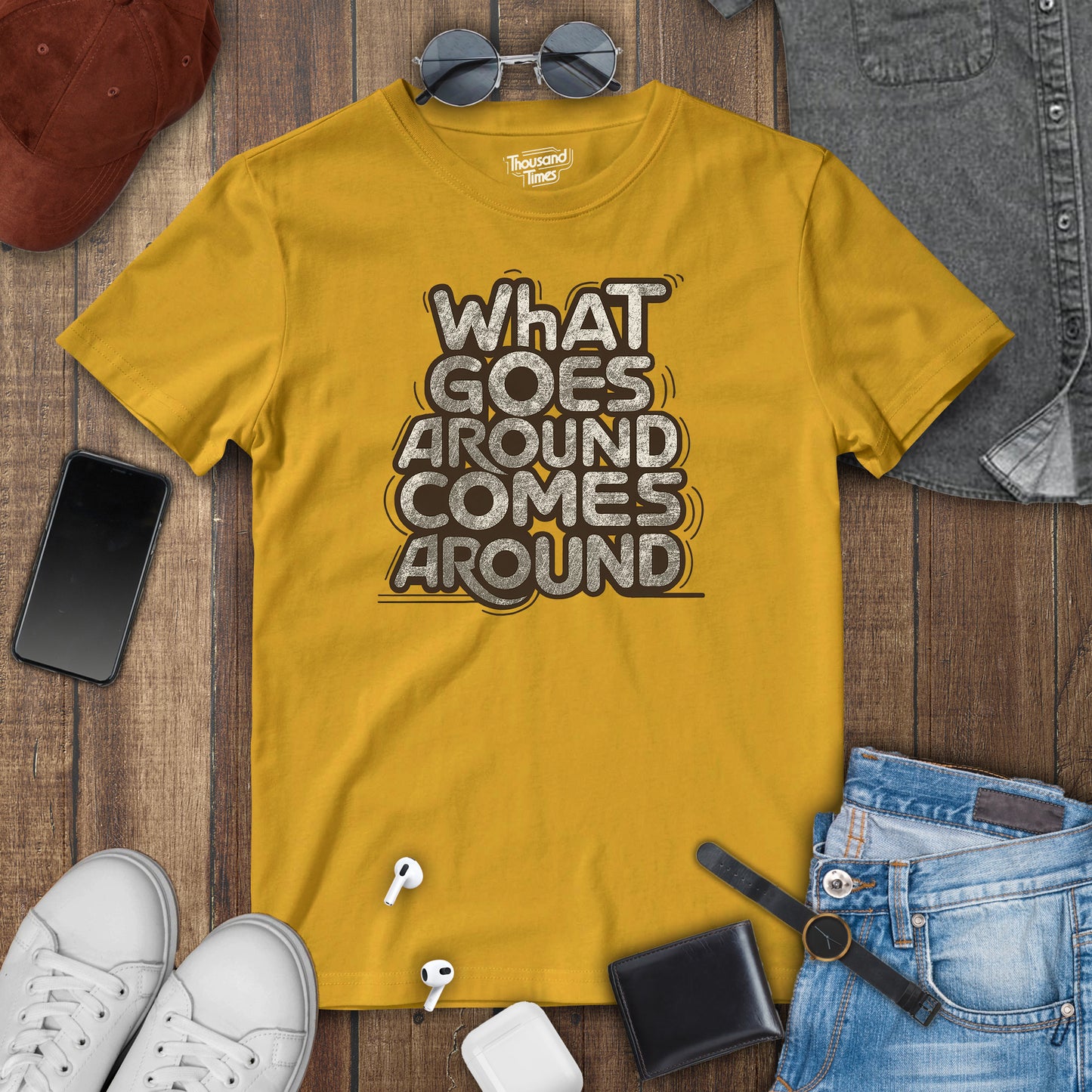 'What Goes Around Comes Around' men's T-Shirt