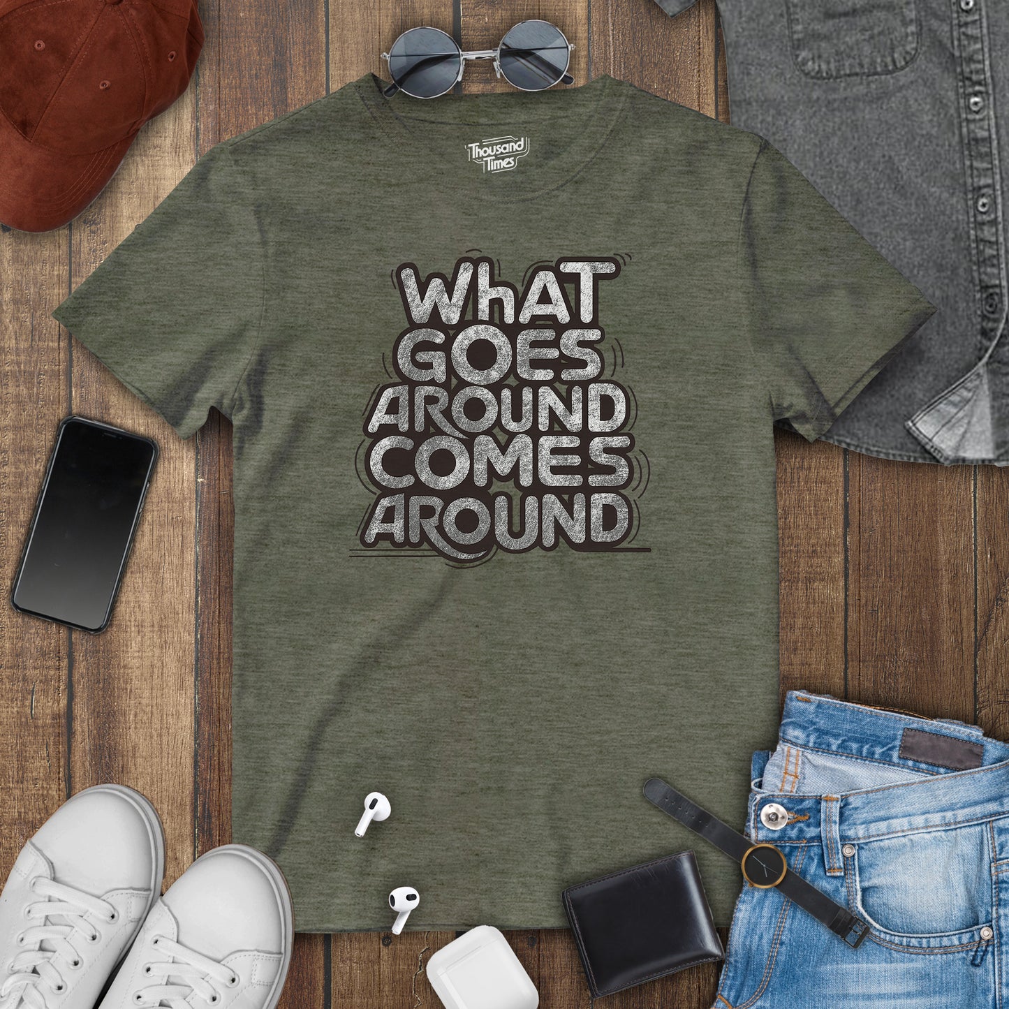 'What Goes Around Comes Around' men's T-Shirt