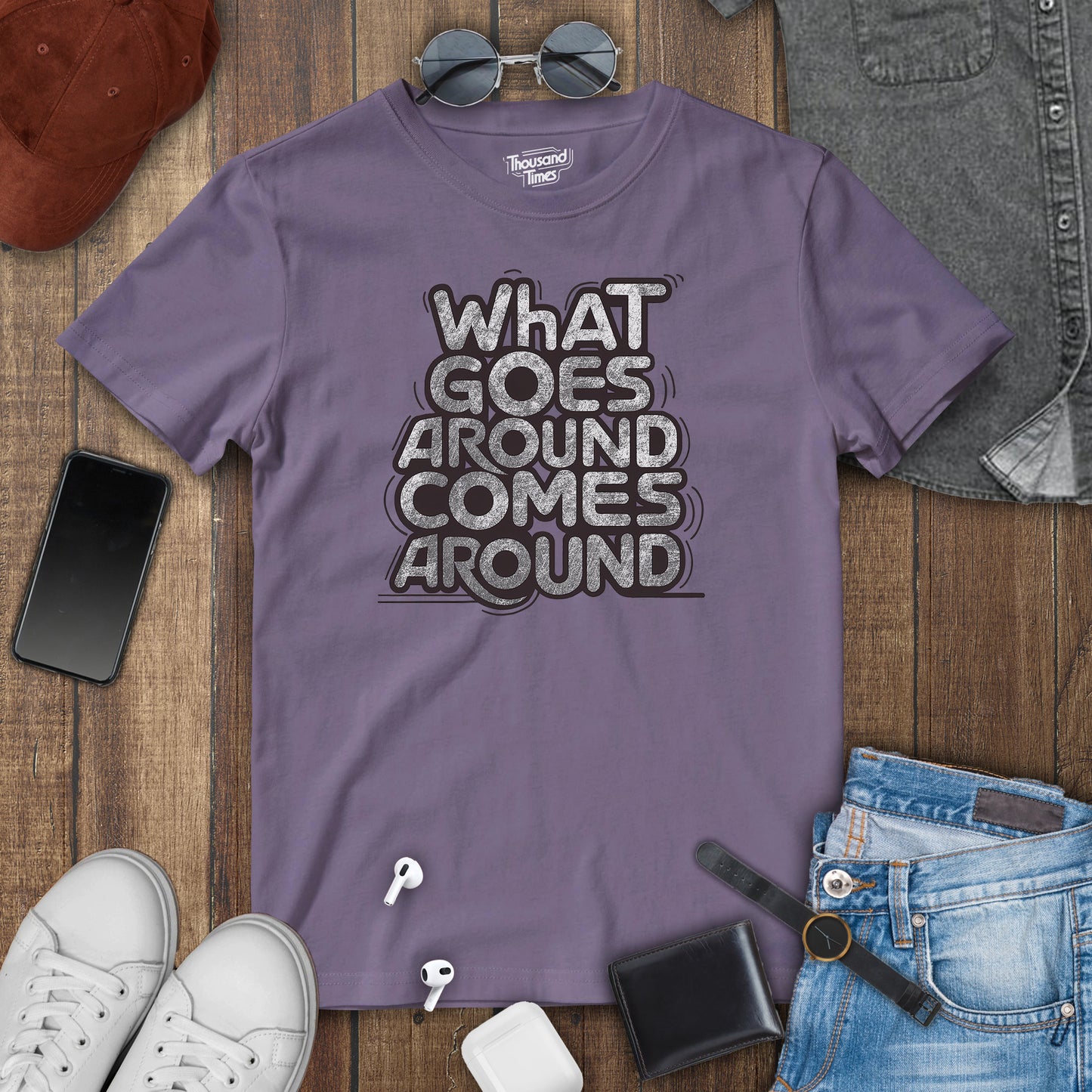 'What Goes Around Comes Around' men's T-Shirt