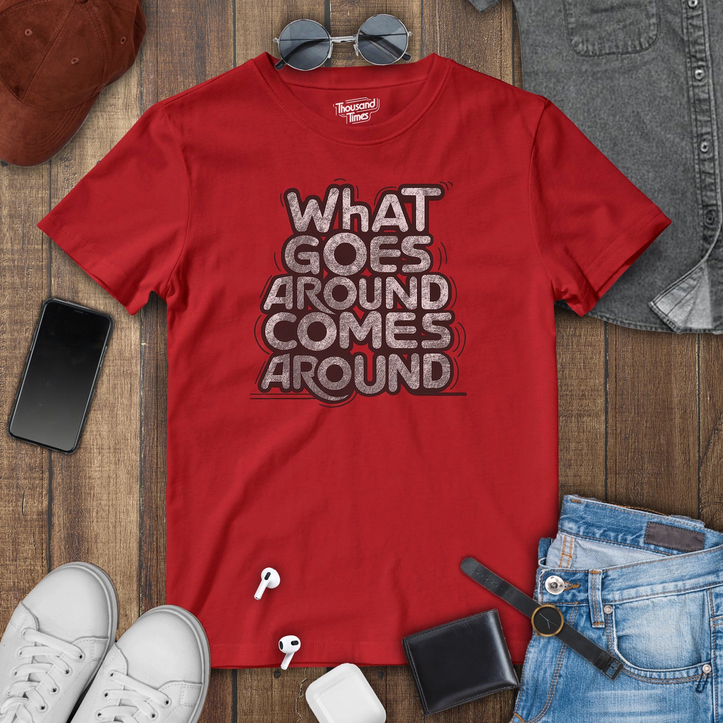 'What Goes Around Comes Around' men's T-Shirt