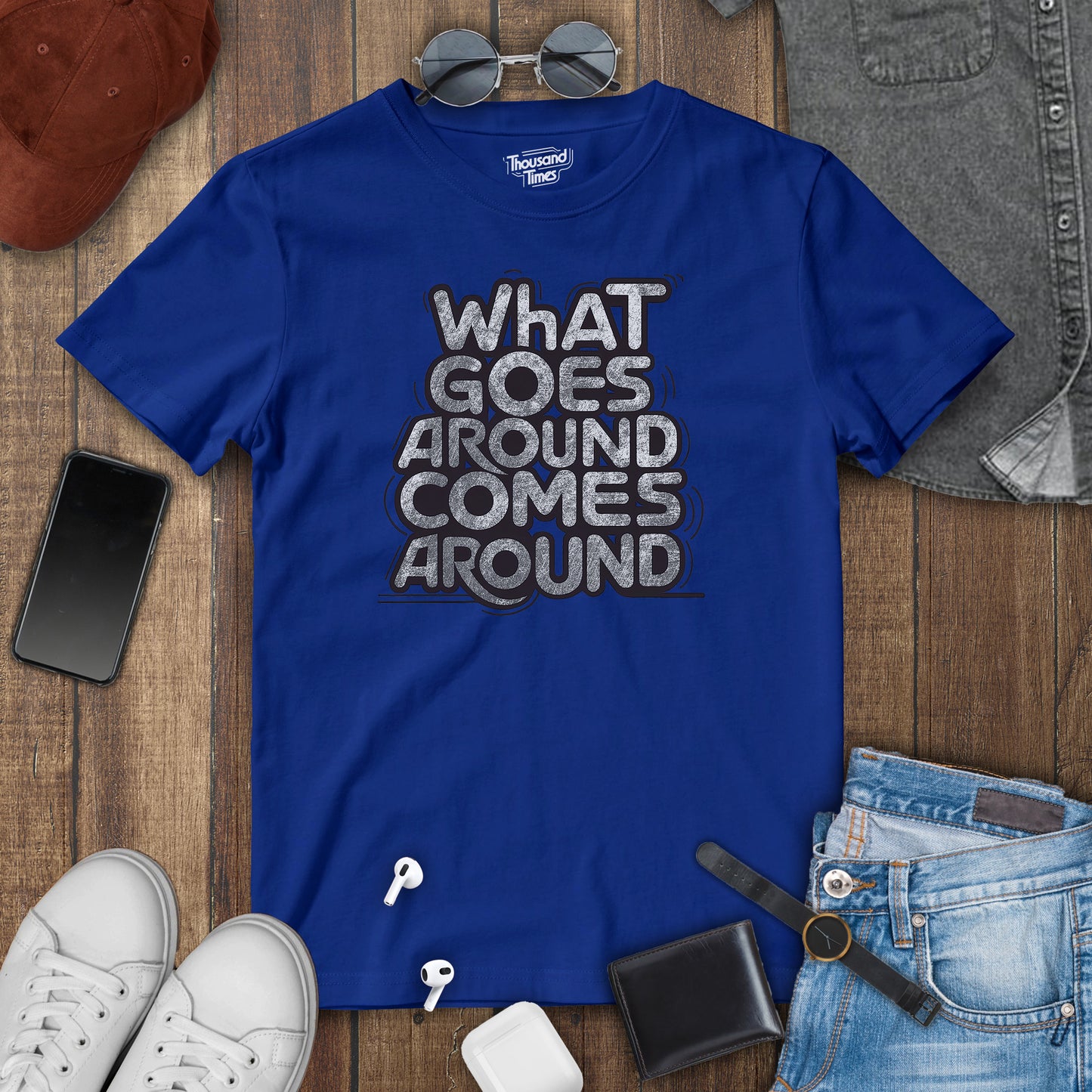 'What Goes Around Comes Around' men's T-Shirt