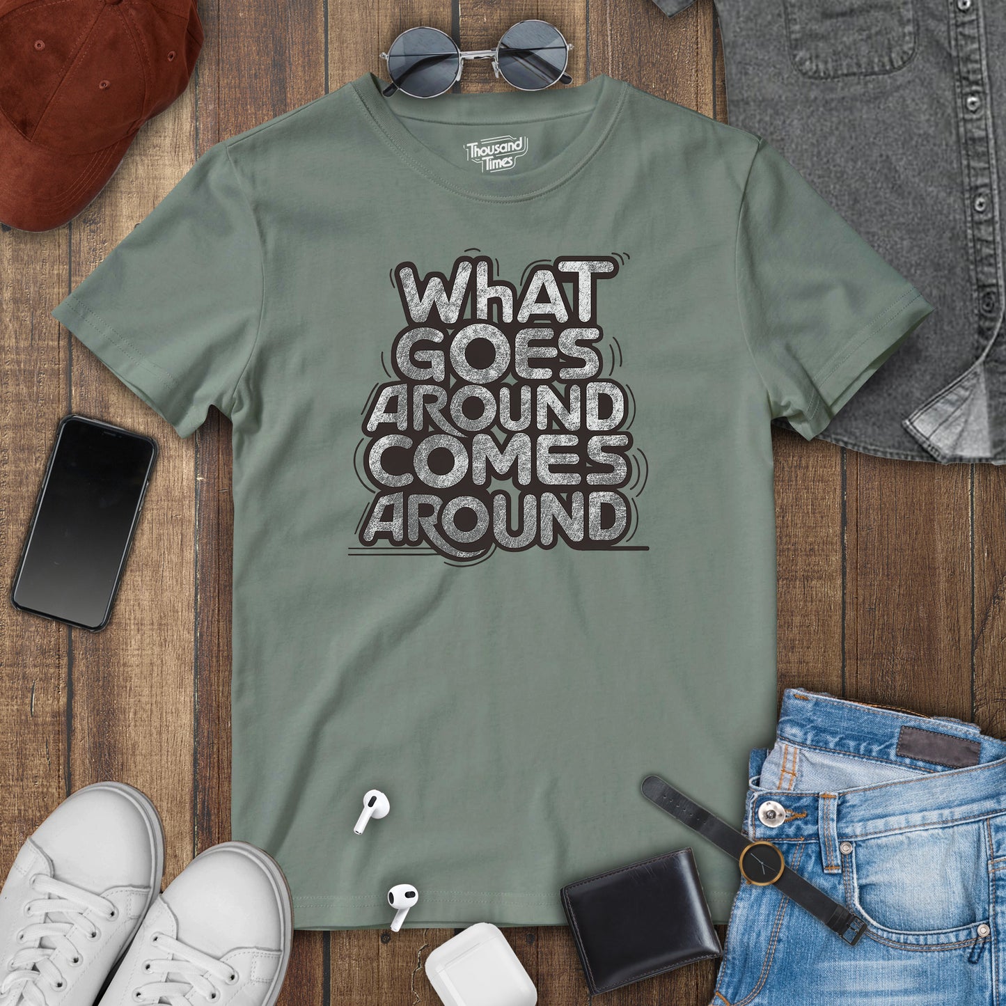 'What Goes Around Comes Around' men's T-Shirt