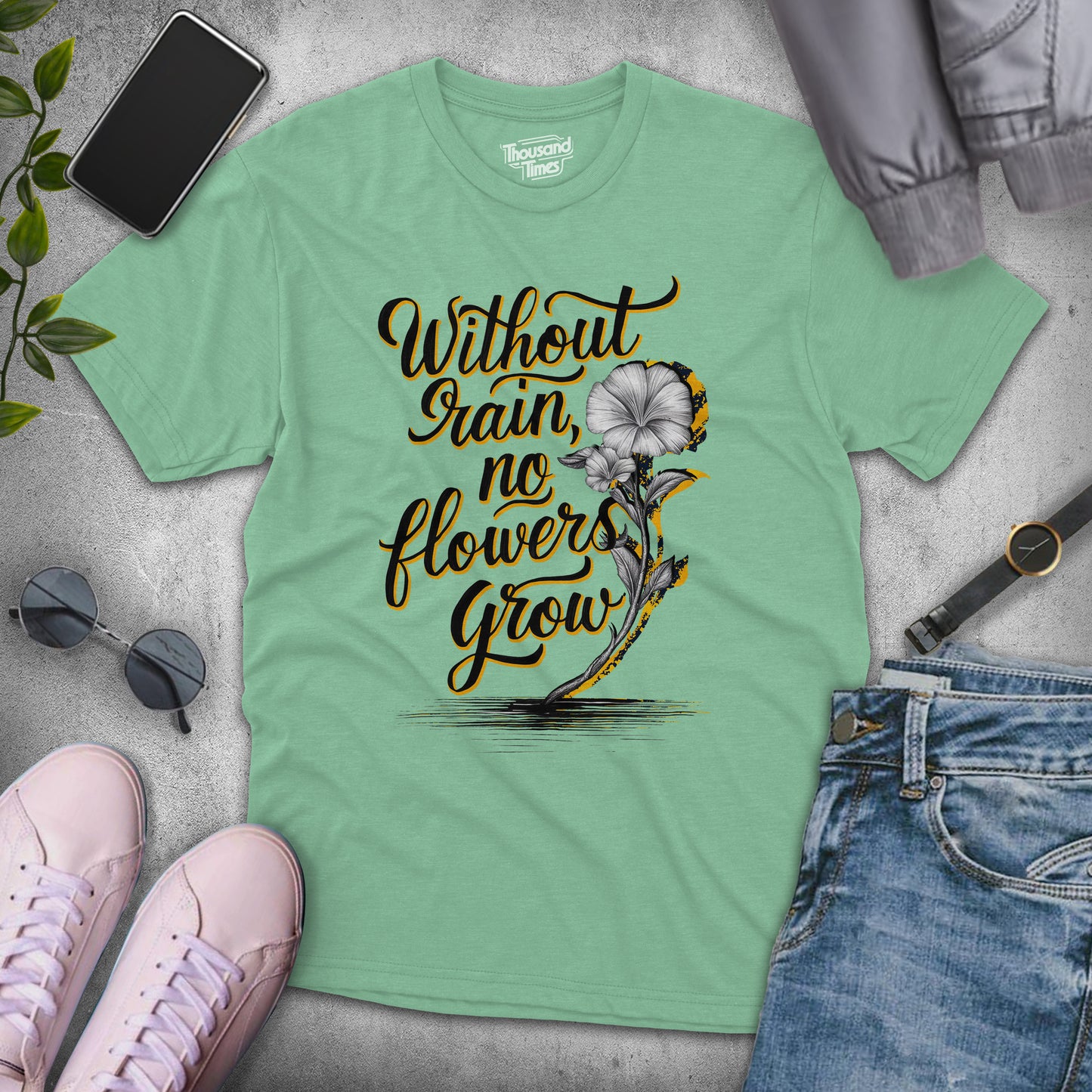 Without Rain No Flowers Grow unisex T-Shirt