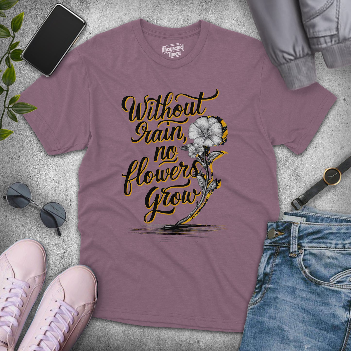 Without Rain No Flowers Grow unisex T-Shirt