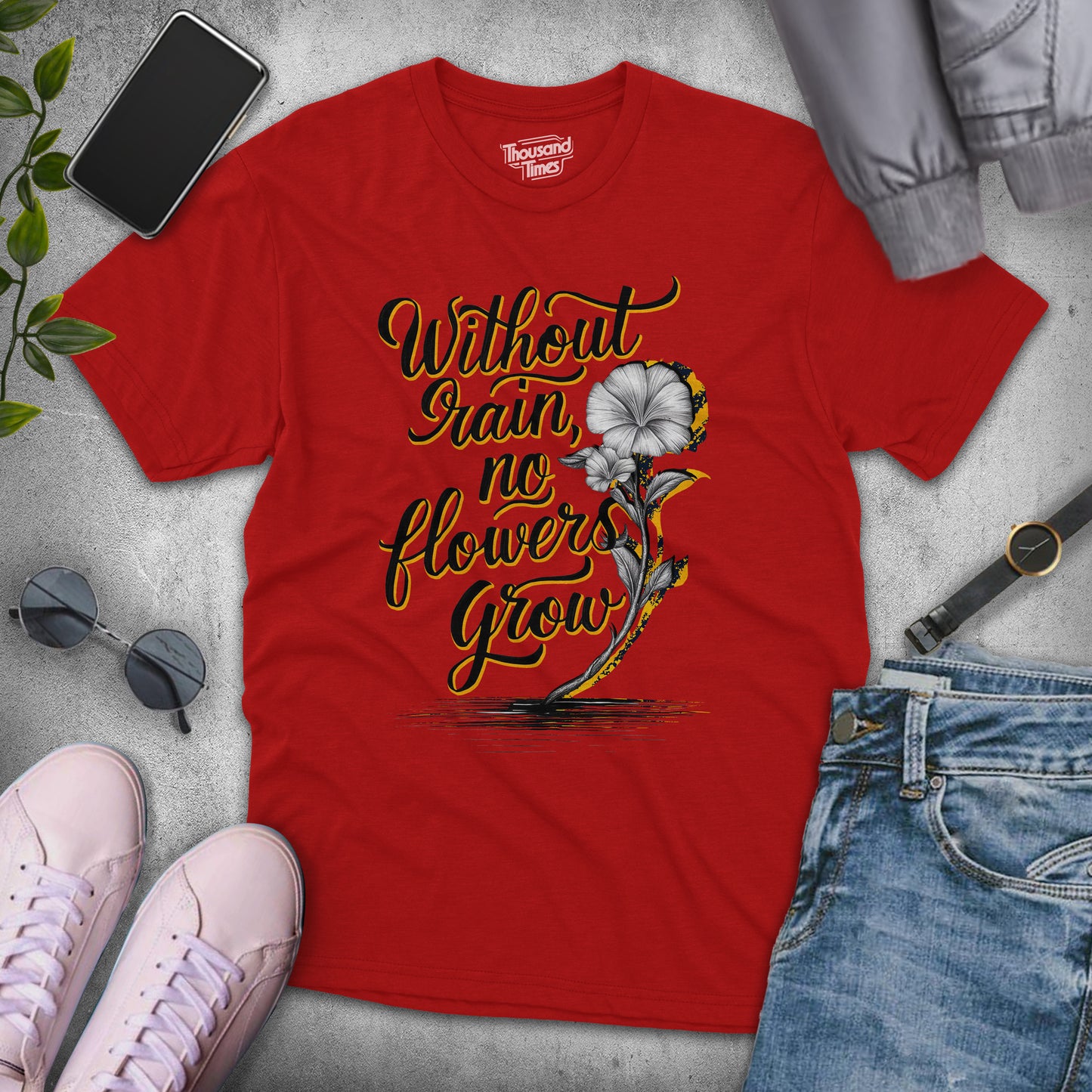 Without Rain No Flowers Grow unisex T-Shirt